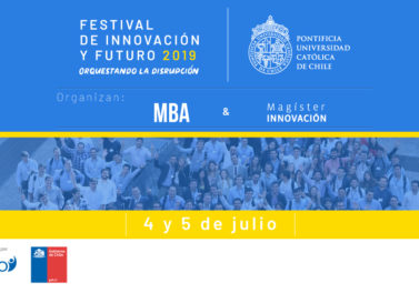 MBA y Magíster en Innovación organizan Festival de Innovación y Futuro UC