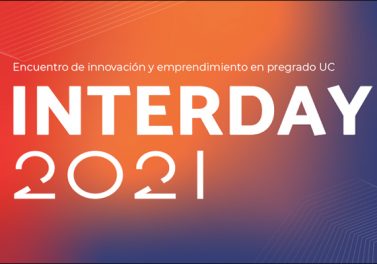 INTERDAY: ¿desarrollaste un proyecto de innovación o emprendimiento? ¡Compártelo con toda la comunidad UC!